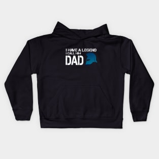 I have a legend i call him DAD, cadeau fête des pères Kids Hoodie